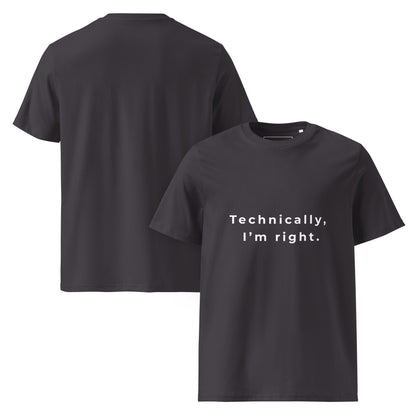 Front and Back view of the Technically I'm right organic cotton t-shirt. anthracite