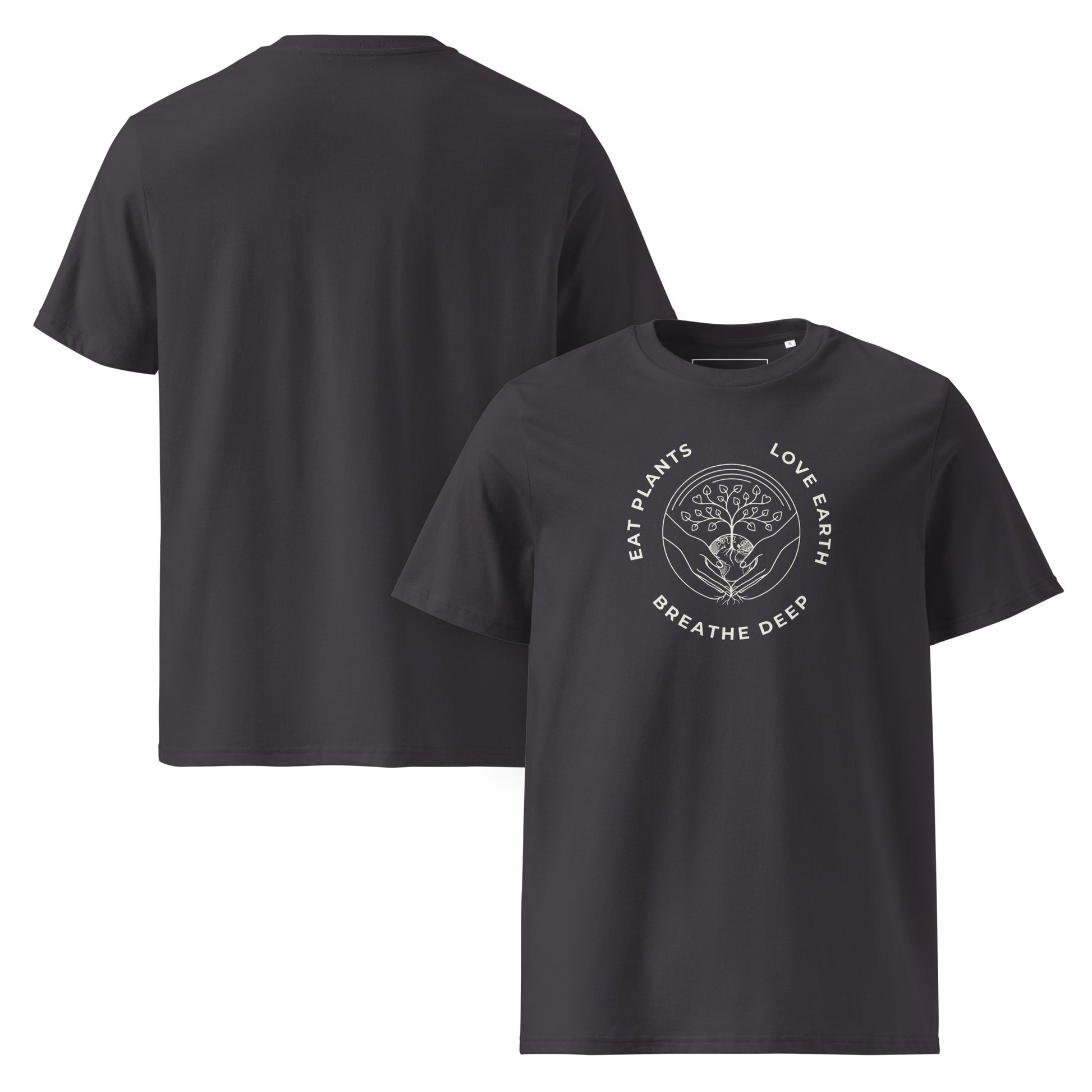 Front and Back of the premium organic cotton t-shirt in Anthracite, featuring the "Eat Plants, Love Earth, Breathe Deep" circular graphic on the chest.