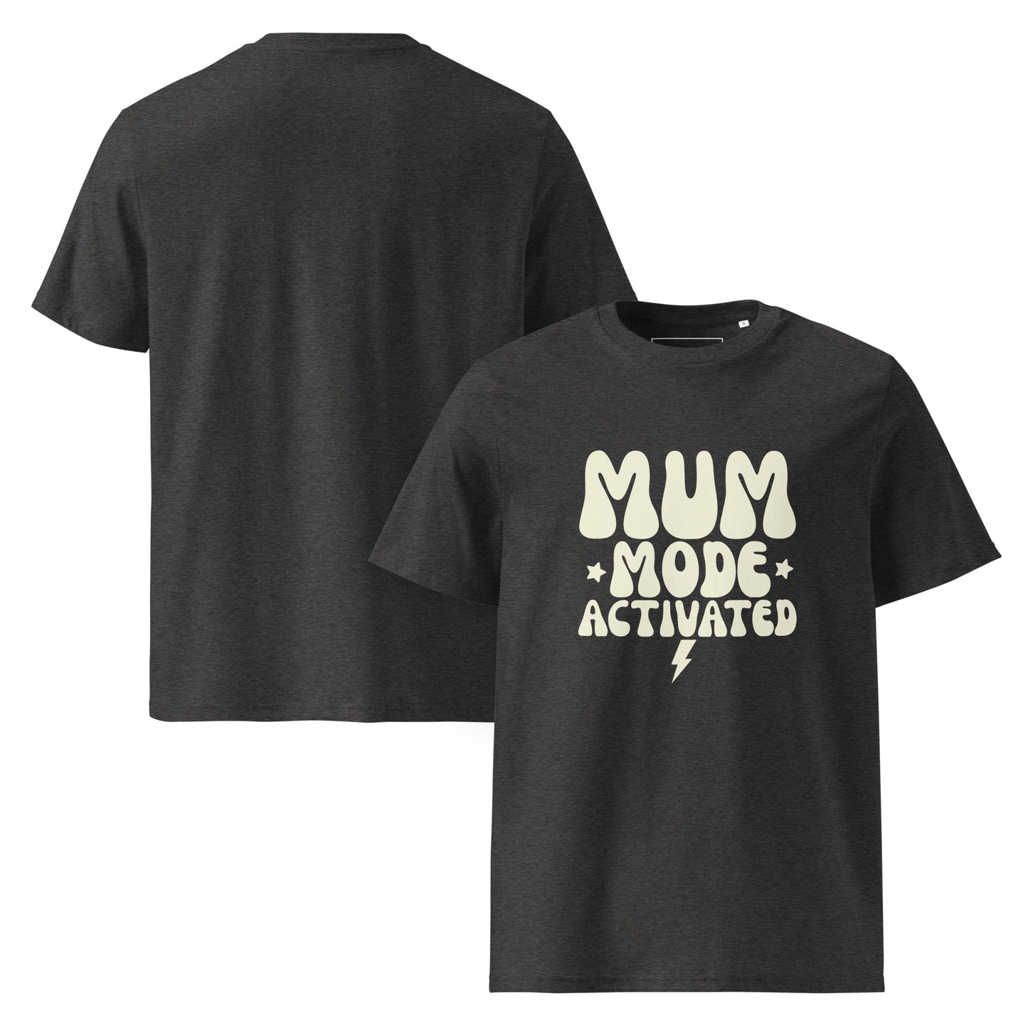Dark heather grey t-shirt showing a stacked typography design that reads MUM MODE ACTIVATED in a light cream color, with a small lightning bolt. Front and Back view