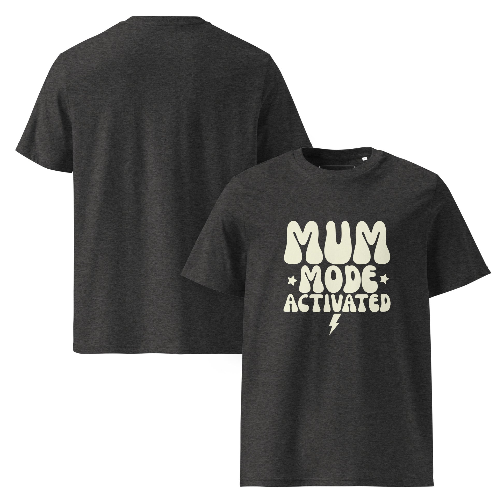 Dark heather grey t-shirt showing a stacked typography design that reads MUM MODE ACTIVATED in a light cream color, with a small lightning bolt. Front and Back view