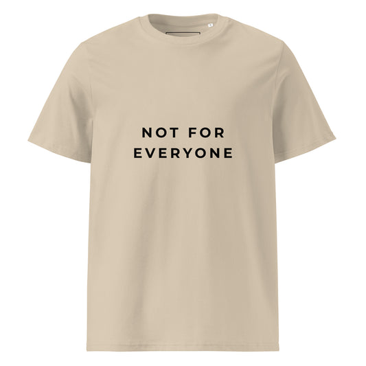 Flat lay front view of the Not for Everyone organic cotton t-shirt. dust