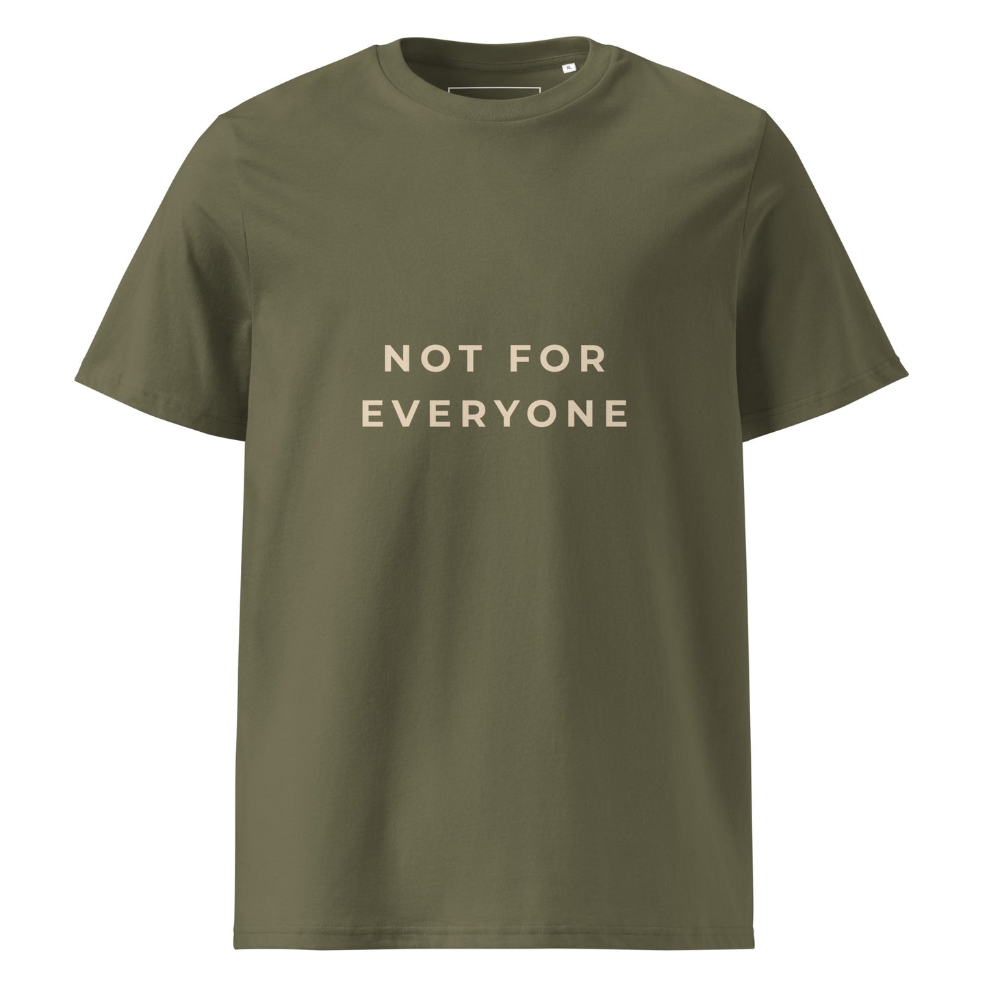 Flat lay front view of the Not for Everyone organic cotton t-shirt. khaki