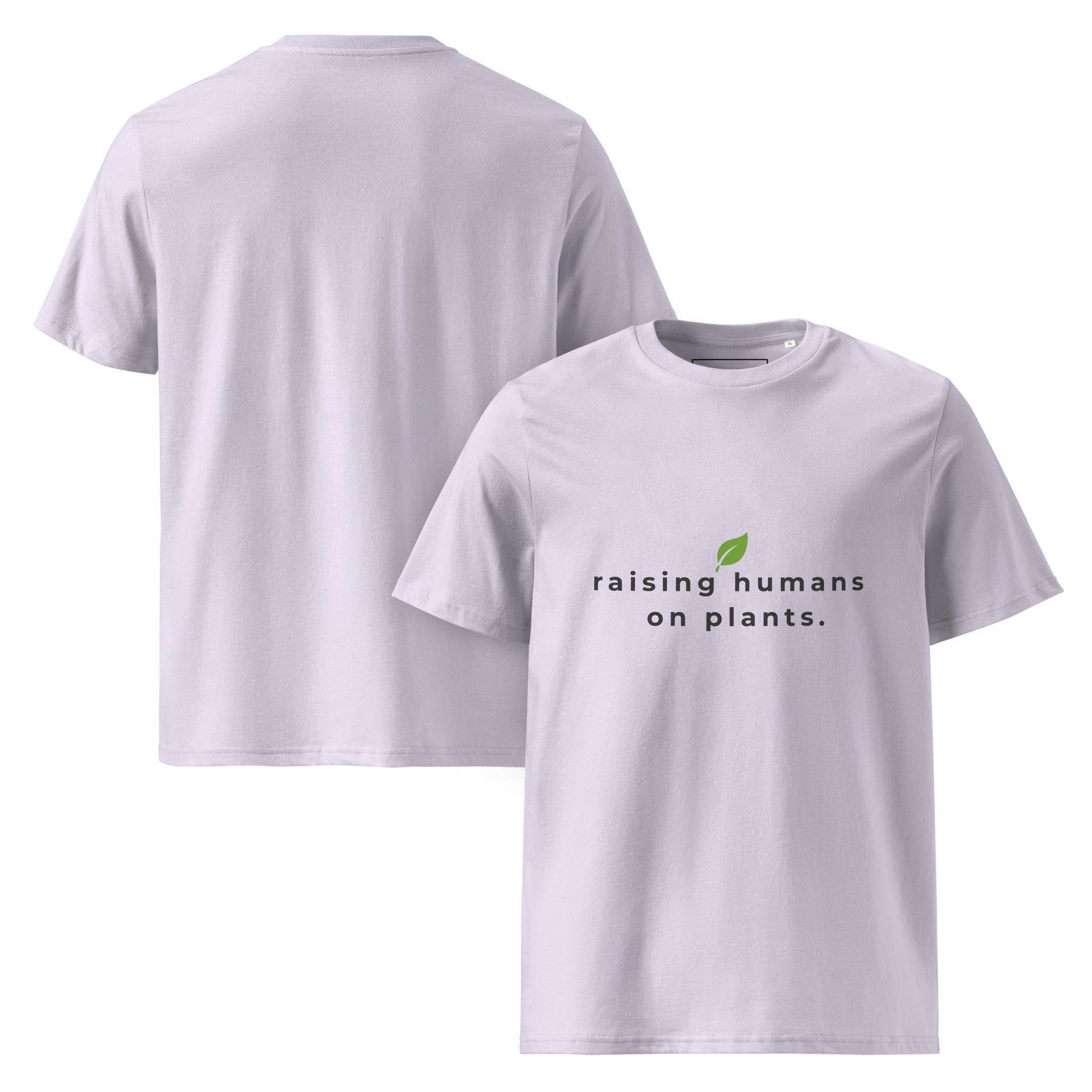 Front and Back view of the "raising humans on plants." t-shirt being worn, showcasing the comfortable unisex fit and the softness of the eco-friendly material.